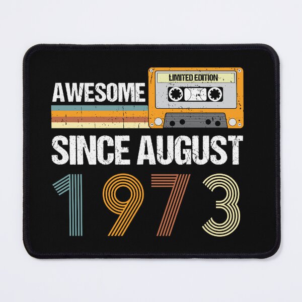 Item preview, Awesome Since August 1973 | Made In 1973 | August Birthday Quotes designed and sold by AMINE  ★★★★★.
