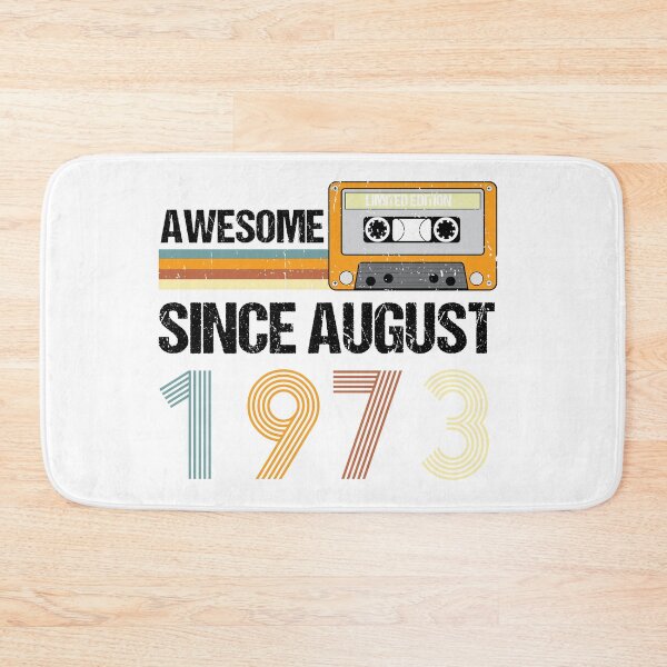 Item preview, Awesome Since August 1973 | Made In 1973 | August Birthday Quotes designed and sold by AMINE  ★★★★★.