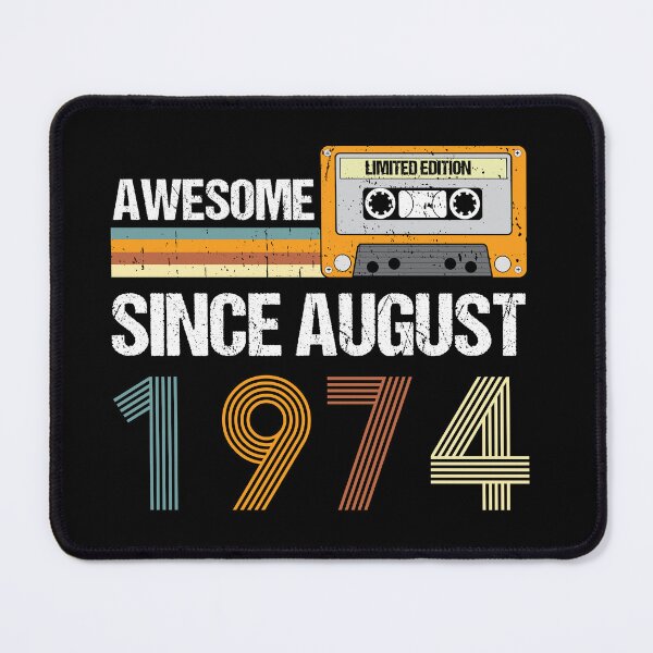 Item preview, Awesome Since August 1974 | Made In 1974 | August Birthday Quotes designed and sold by AMINE ★★★★★.