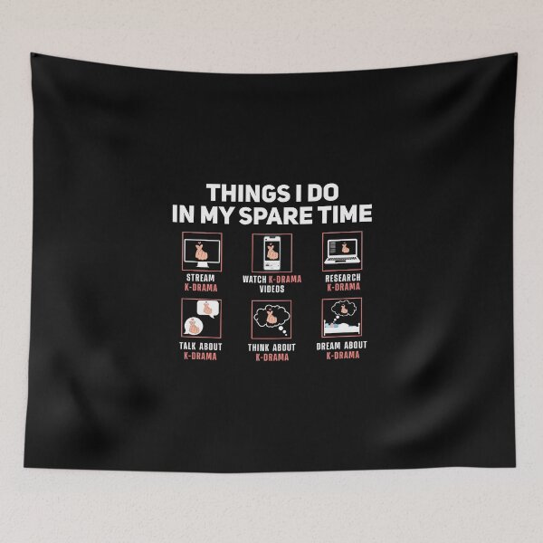 Aperçu de l'œuvre Things I Do In My Spare Time K-Drama Funny K-Pop Coréen créée et vendue par StrongShirts.