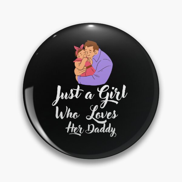 Item preview, Just a Girl Who loves her Daddy designed and sold by WaguinhoTex.