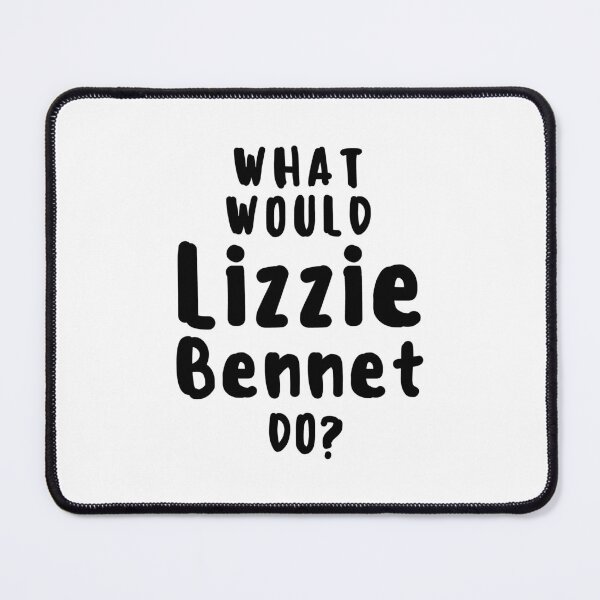 Item preview, What Would Lizzie Bennet Do? Pride And Prejudice designed and sold by shmodev.