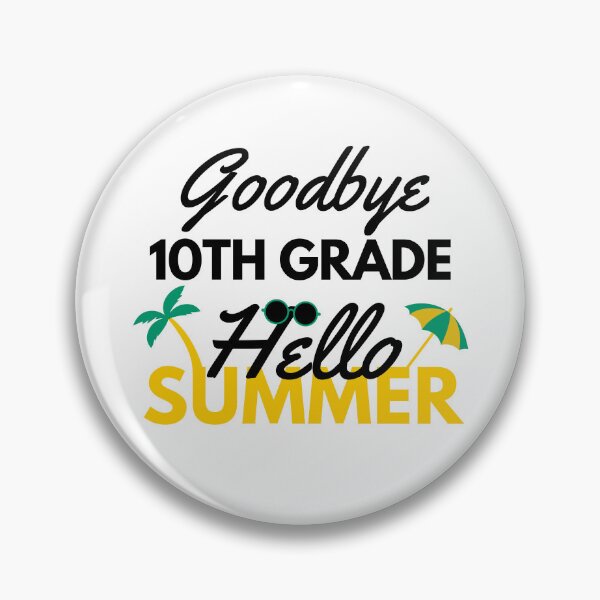 Item preview, Funny Quote For Last Day Of School: Goodbye 10th Grade Hello Summer designed and sold by AmeliaStore1.