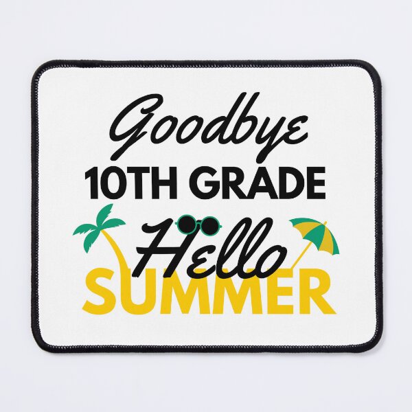 Item preview, Funny Quote For Last Day Of School: Goodbye 10th Grade Hello Summer designed and sold by AmeliaStore1.
