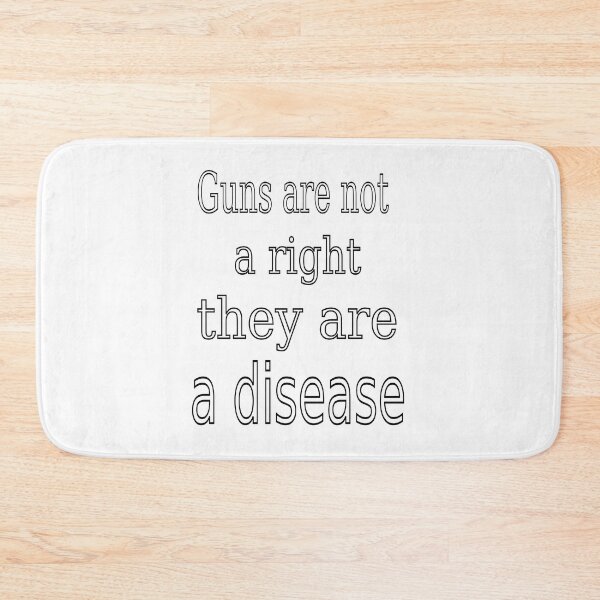 Item preview, Guns are not a right they are a disease designed and sold by CottagePop.