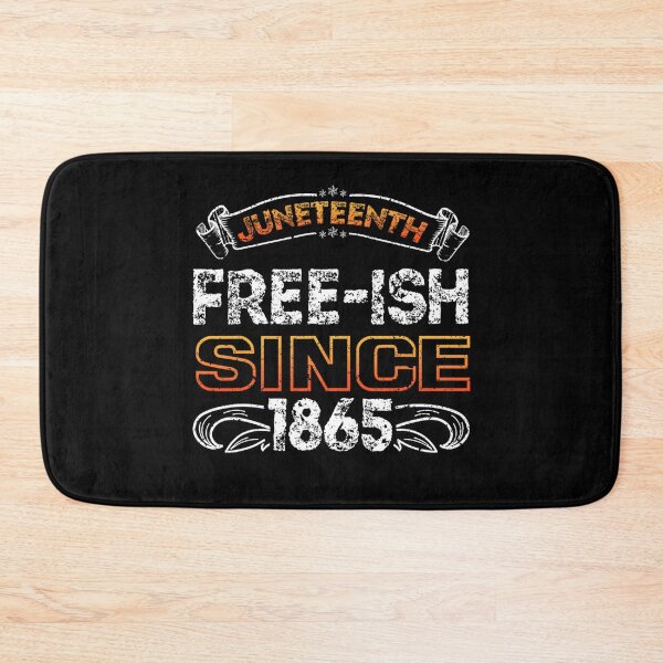 Item preview, JUNETEENTH FREE-ISH SINCE 1865 INDEPENDENCE DAY BLACK HISTORY designed and sold by lukas69graphic.