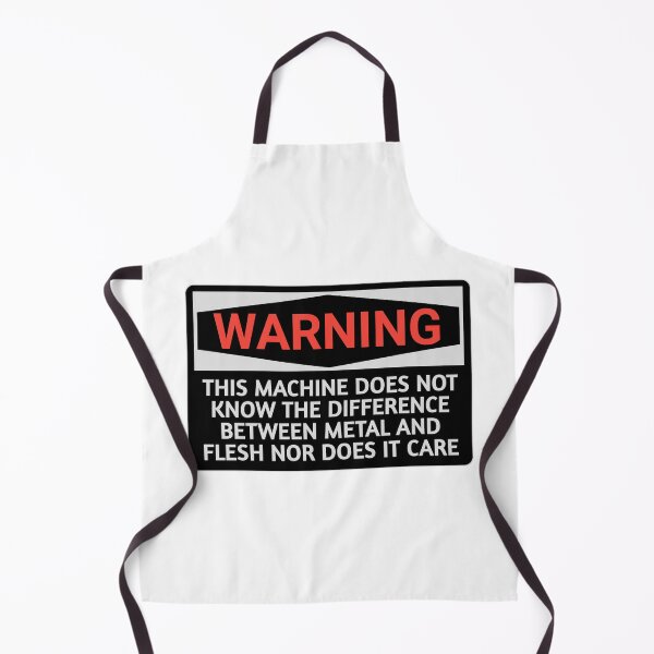 Item preview, Funny Warning signs this machine does not know the difference between metal and flesh nor does it care stickers  designed and sold by cizito.
