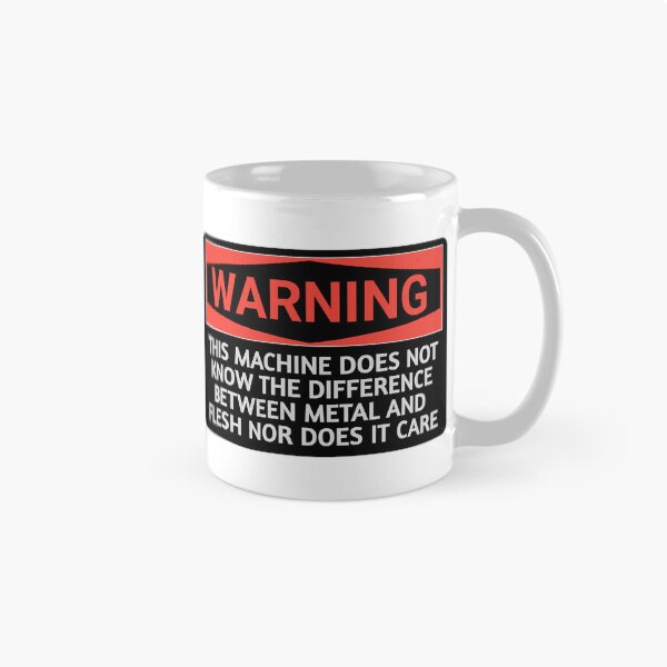 Item preview, Warning signs this machine does not know the difference between metal and flesh nor does it care funny warning stickers  designed and sold by cizito.