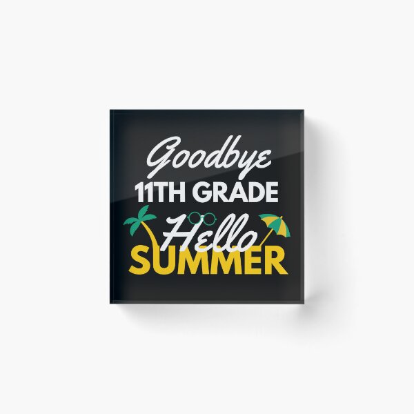 Item preview, Funny Quote For Last Day Of School: Goodbye 11th Grade Hello Summer designed and sold by AmeliaStore1.