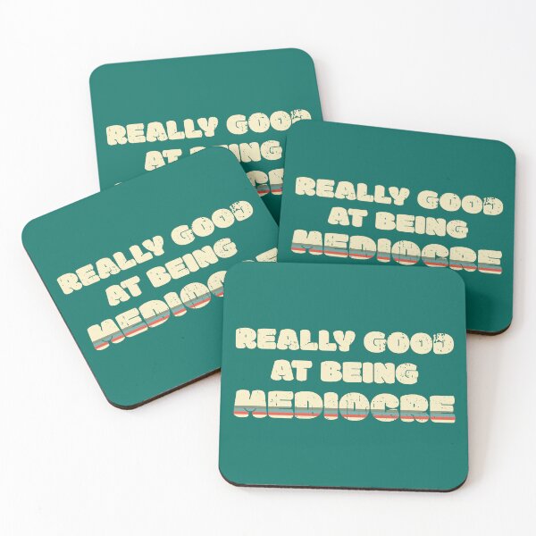 Item preview, Really Good At Being Mediocre designed and sold by Cavemen.