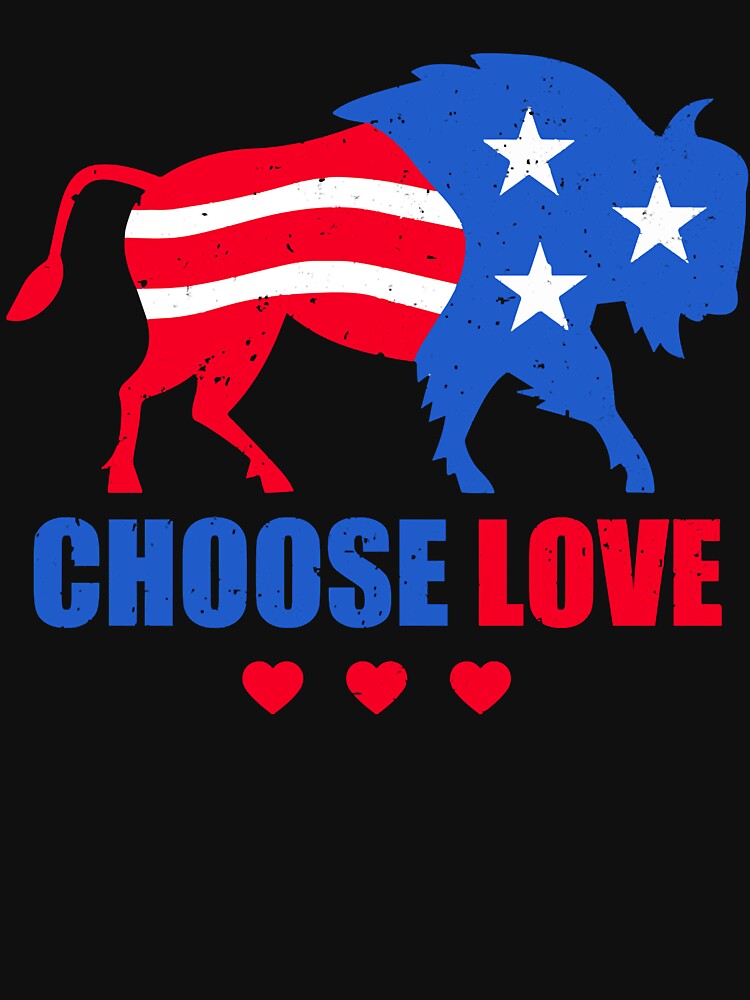 Buffalo Strong Choose Love T-Shirt