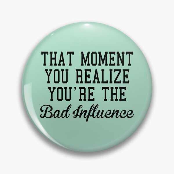 Item preview, Bad Influence designed and sold by Moeez Javed.