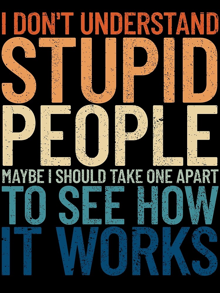 Thumbnail 3 von 3, Tuch, I Don't Understand Stupid People Retro Funny Sarcastic Gear designt und verkauft von DynamicDesign.