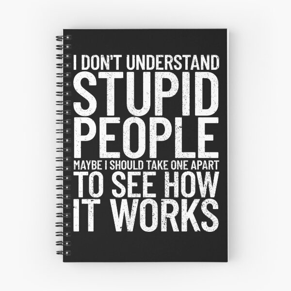 Item preview, I Don't Understand Stupid People Funny Sarcastic Gear designed and sold by DynamicDesign.