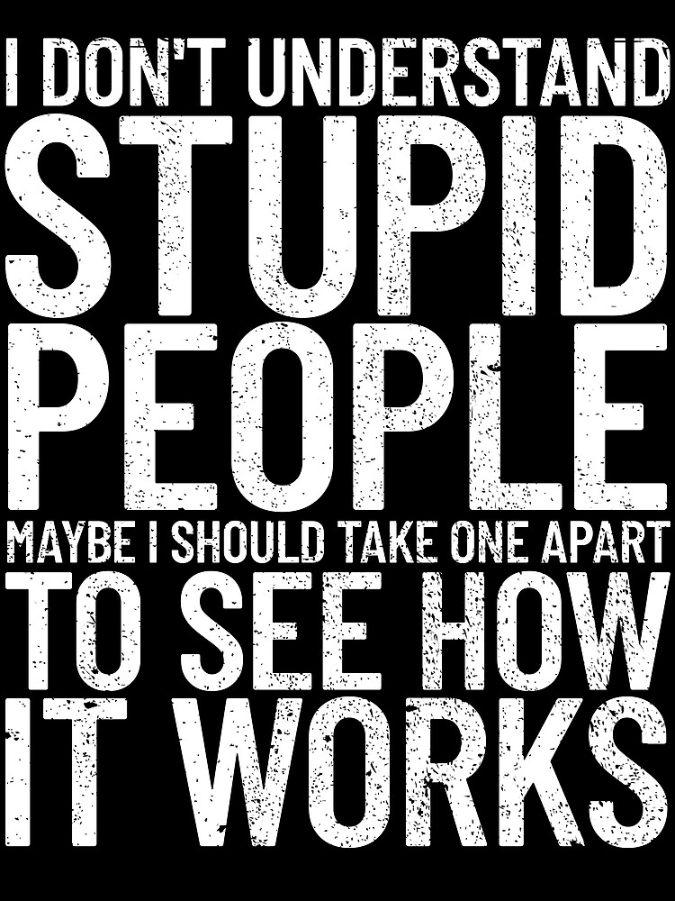 Thumbnail 3 von 3, Tuch, I Don't Understand Stupid People Funny Sarcastic Gear designt und verkauft von DynamicDesign.
