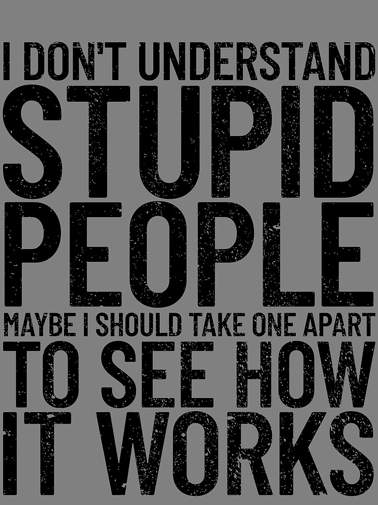 Thumbnail 3 von 3, Tuch, I Don't Understand Stupid People Funny Sarcastic Gear designt und verkauft von DynamicDesign.