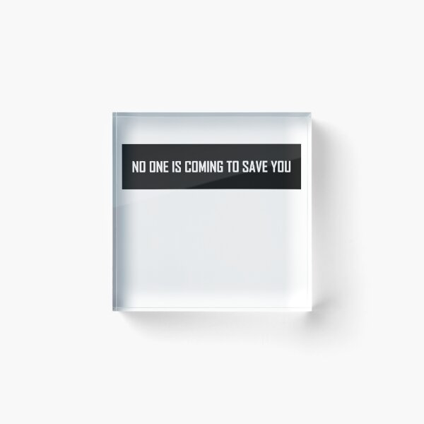Item preview, No One Is Coming To Save You  designed and sold by VentureDesign.