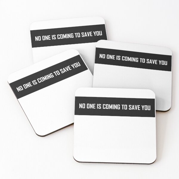Item preview, No One Is Coming To Save You  designed and sold by VentureDesign.