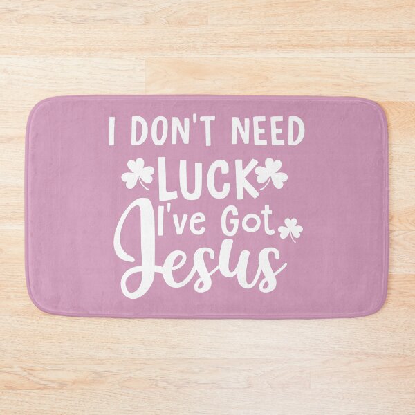 Item preview, I Dont Need Luck Ive Got Jesus designed and sold by Moeez Javed.