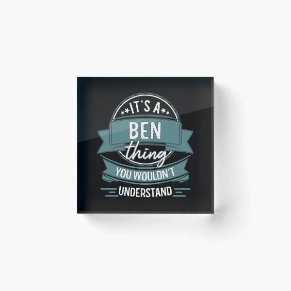 Item preview, It's A Ben Thing You Wouldn't Understand designed and sold by itsHoneytree.