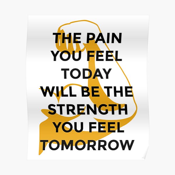 the-pain-that-you-feel-today-will-be-the-strength-you-feel-tomorrow