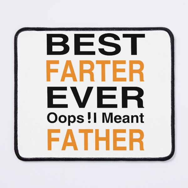Item preview, Funny dad Best Farter Ever Oops I Meant Father, Father's Day designed and sold by STORHAMIDO.
