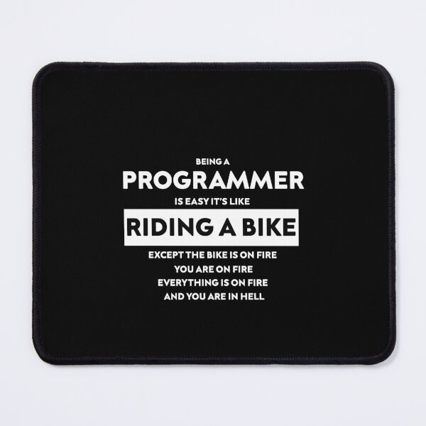 Item preview, Being a programmer is easy. It's like riding a bike -computer dad mathematician humor computer binary code dev developer geek designed and sold by AitchDesigns.