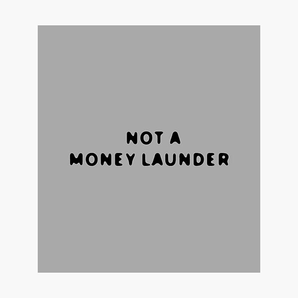 Item preview, NOT A MONEY LAUNDER designed and sold by mjtcrp.