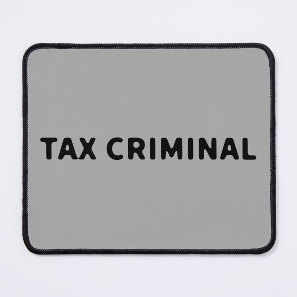 Item preview, TAX CRIMINAL designed and sold by mjtcrp.