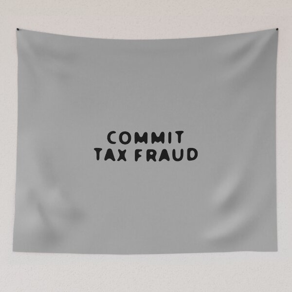 Item preview, COMMIT TAX FRAUD  designed and sold by mjtcrp.
