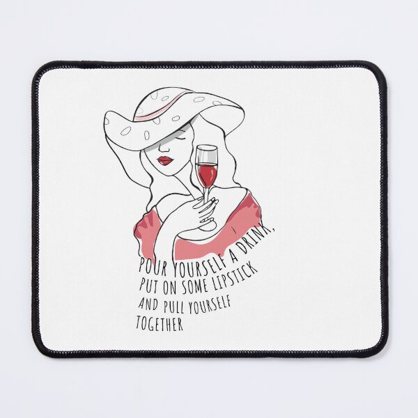Item preview, Pour yourself a drink put on some lipstick and pull yourself together designed and sold by UlyanaKravets.