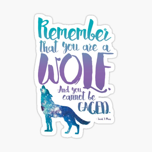 Item preview, Remember that you are a wolf. And you cannot be caged. ― Sarah J. Maas, A Court of Wings and Ruin  designed and sold by yairalynn.