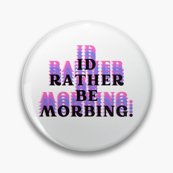 Item preview, I’d Rather Be Morbing designed and sold by TrueWorth.