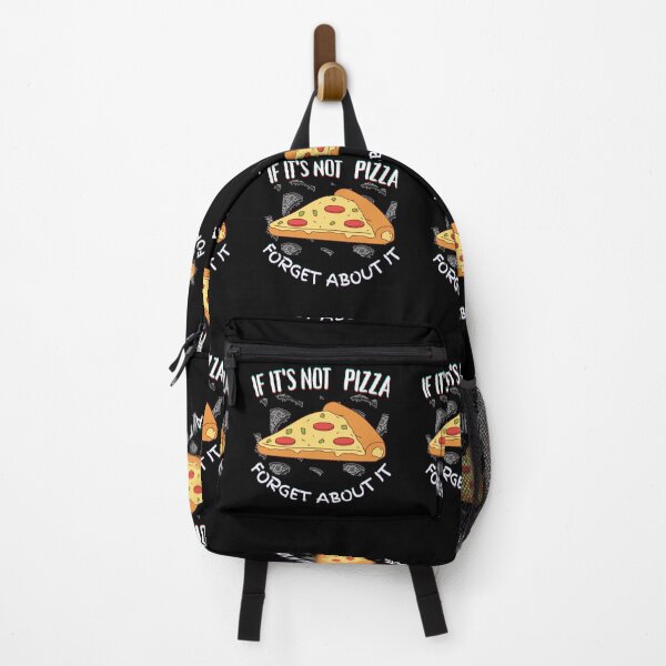 Item preview, If It's Not Pizza Forget About It designed and sold by SolSel ⭐⭐⭐⭐⭐.