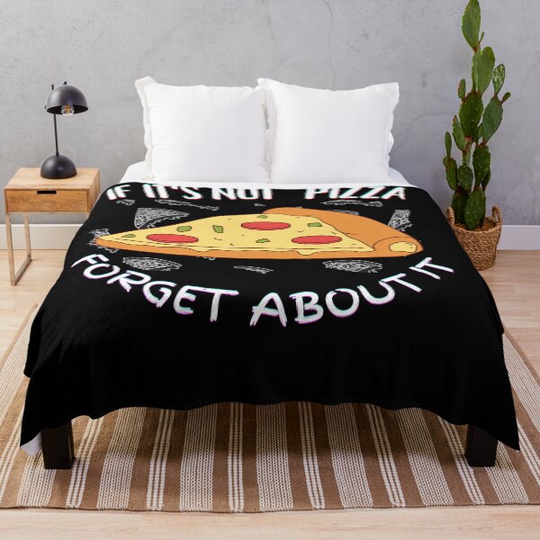 Item preview, If It's Not Pizza Forget About It designed and sold by SolSel ⭐⭐⭐⭐⭐.