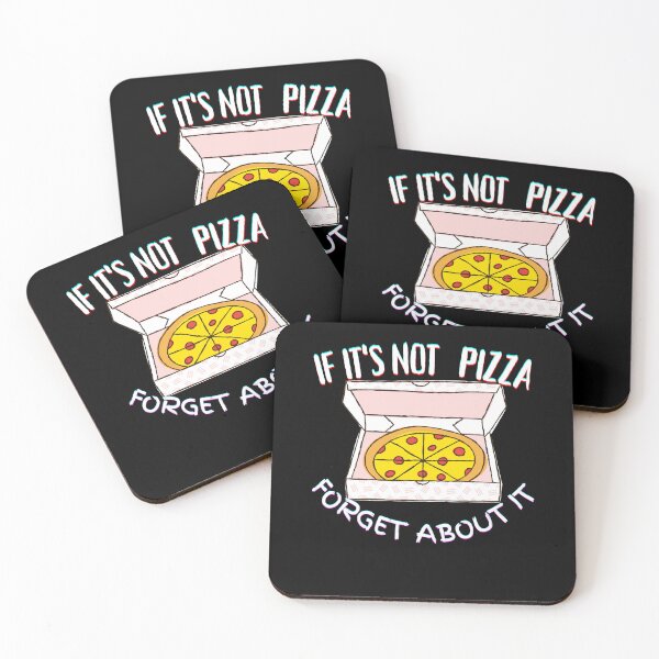Item preview, It's Not Pizza Forget About It designed and sold by SolSel ⭐⭐⭐⭐⭐.