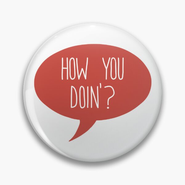 Item preview, How you doin' designed and sold by CamilaDavison.