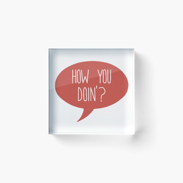 Item preview, How you doin' designed and sold by CamilaDavison.