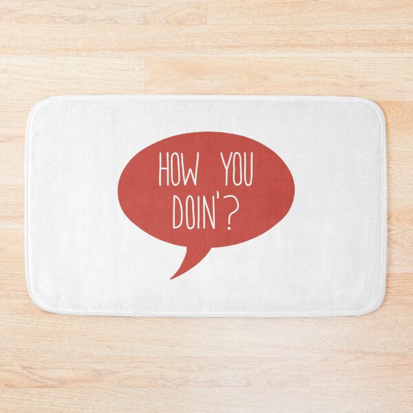 Item preview, How you doin' designed and sold by CamilaDavison.