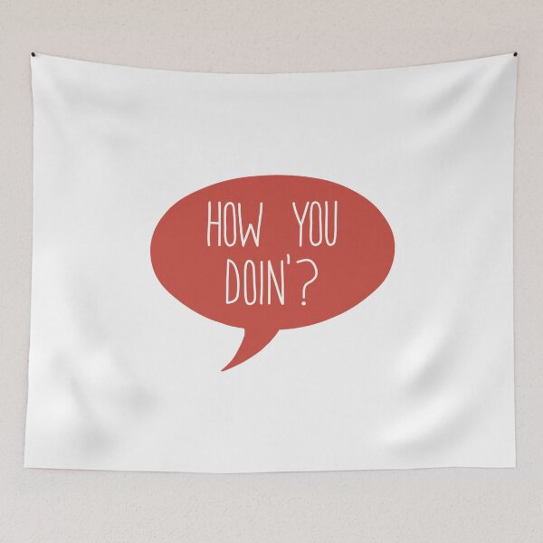 Item preview, How you doin' designed and sold by CamilaDavison.