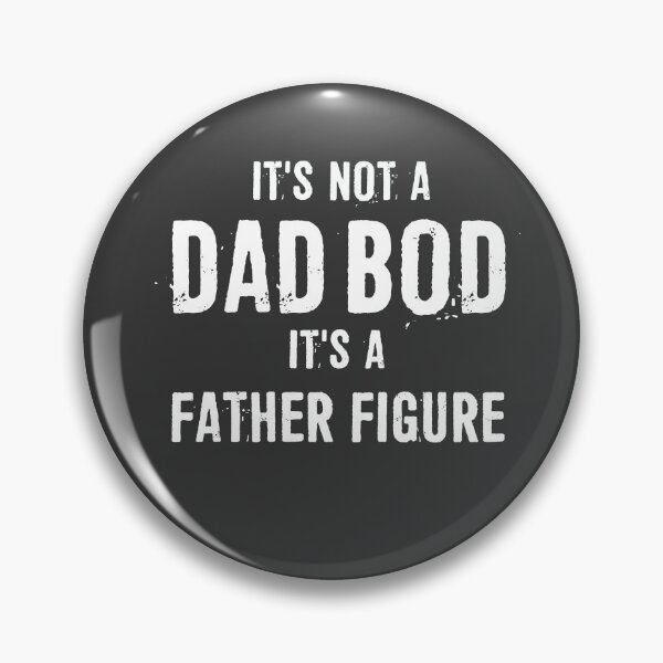 Item preview, It's Not A Dad Bod It's a Father Figure designed and sold by ffishingteam.