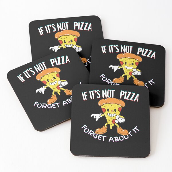 Item preview, It's Not Pizza Forget About It designed and sold by SolSel ⭐⭐⭐⭐⭐.