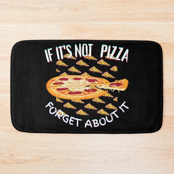 Item preview, It's Not Pizza Forget About It designed and sold by SolSel ⭐⭐⭐⭐⭐.