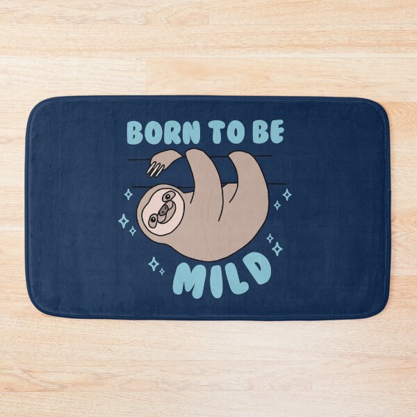 Item preview, Born to Be Mild Cute Kawaii Funny Sloth designed and sold by GlazifiedArts.