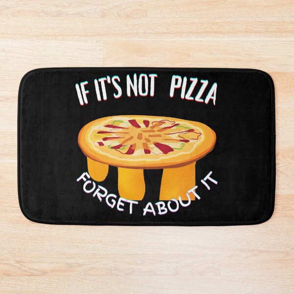 Item preview, It's Not Pizza Forget About It designed and sold by SolSel ⭐⭐⭐⭐⭐.
