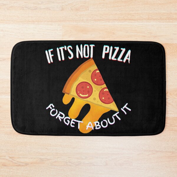 Item preview, It's Not Pizza Forget About It designed and sold by SolSel ⭐⭐⭐⭐⭐.
