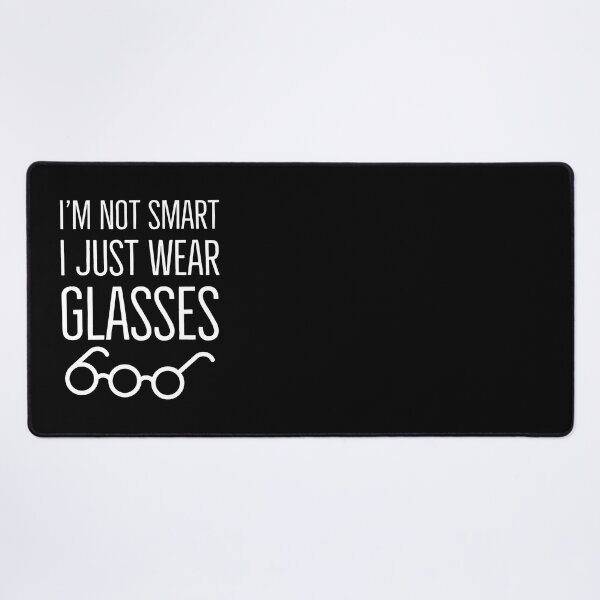 Item preview, I'm Not Smart I Just Wear Glasses Funny designed and sold by OutcastBrain.