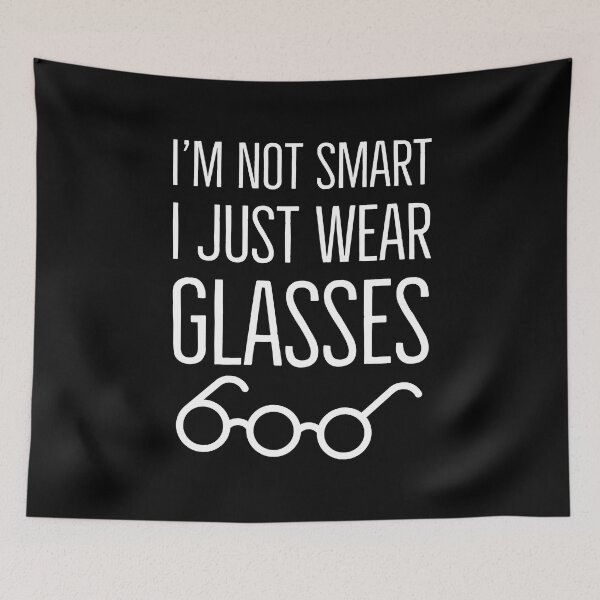Item preview, I'm Not Smart I Just Wear Glasses Funny designed and sold by OutcastBrain.