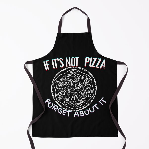 Item preview, It's Not Pizza Forget About It designed and sold by SolSel ⭐⭐⭐⭐⭐.