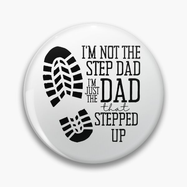 Item preview, I'm just the Dad that Stepped Up, Fathers day designed and sold by HolyWater SHOP.
